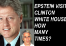 Epstein Visited Clinton White House How Many Times?